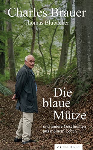 Die blaue Mütze und andere Geschichten aus meinem Leben