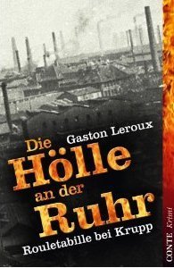 Die Hölle an der Ruhr: Rouletabille bei Krupp
