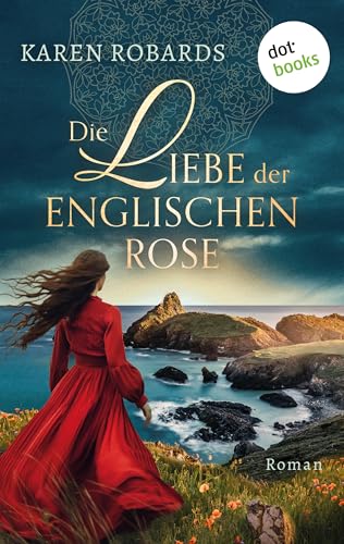 Die Liebe der englischen Rose: Ein Regency-Roman voller Abenteuer und Romantik