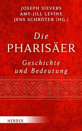 Die Pharisaer - Geschichte Und Bedeutung
