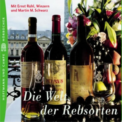 Die Welt der Rebsorten. Süffig-Wissenswertes für Weinliebhaber