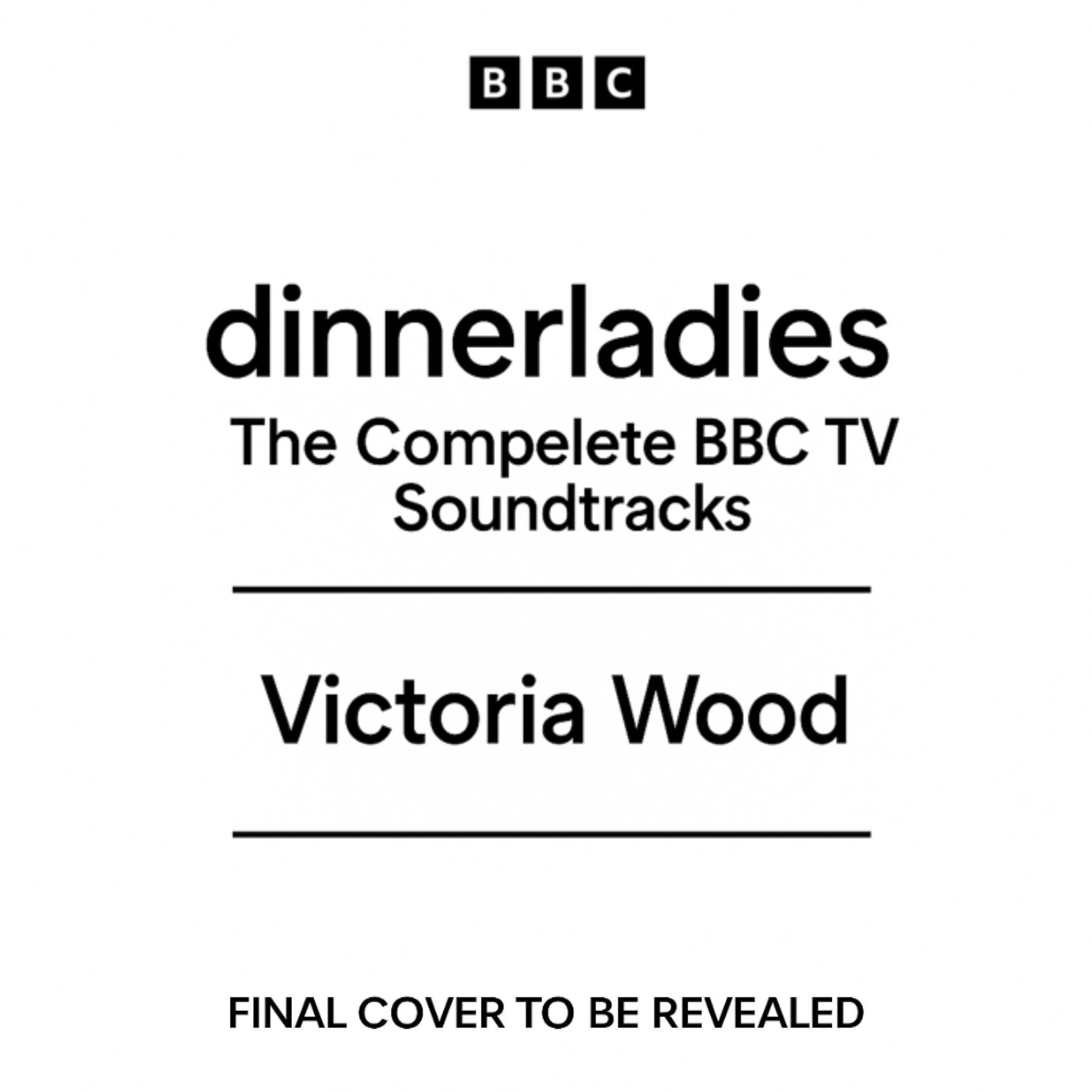 dinnerladies: The Complete BBC TV Soundtracks