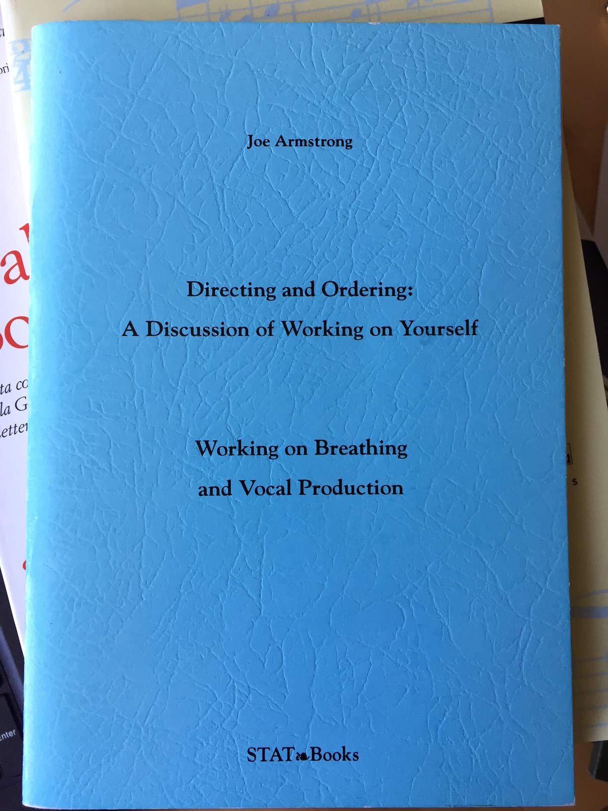 Directing and Ordering: A Discussion of Working on Yourself - Working on Breathing and Vocal Production