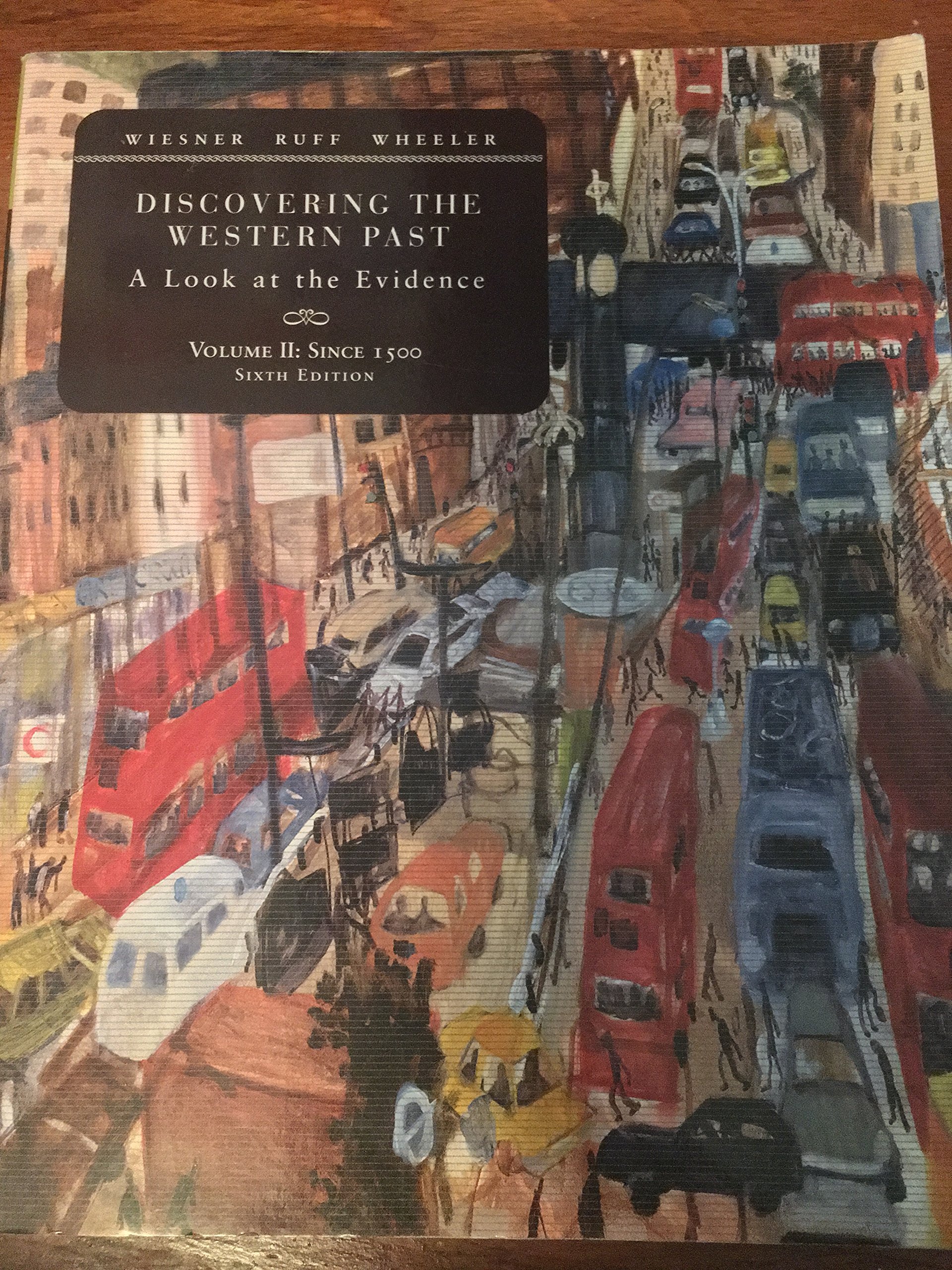 Discovering the Western Past: A Look at the Evidence, Volume II: Since 1500