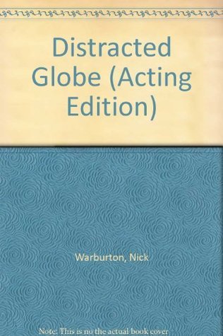 Distracted Globe - A Comedy