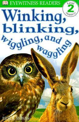 DK Readers: Winking, Blinking, Wiggling & Waggling