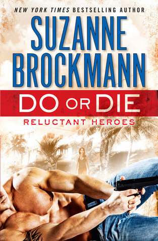 Do or Die (Reluctant Heroes, #1)