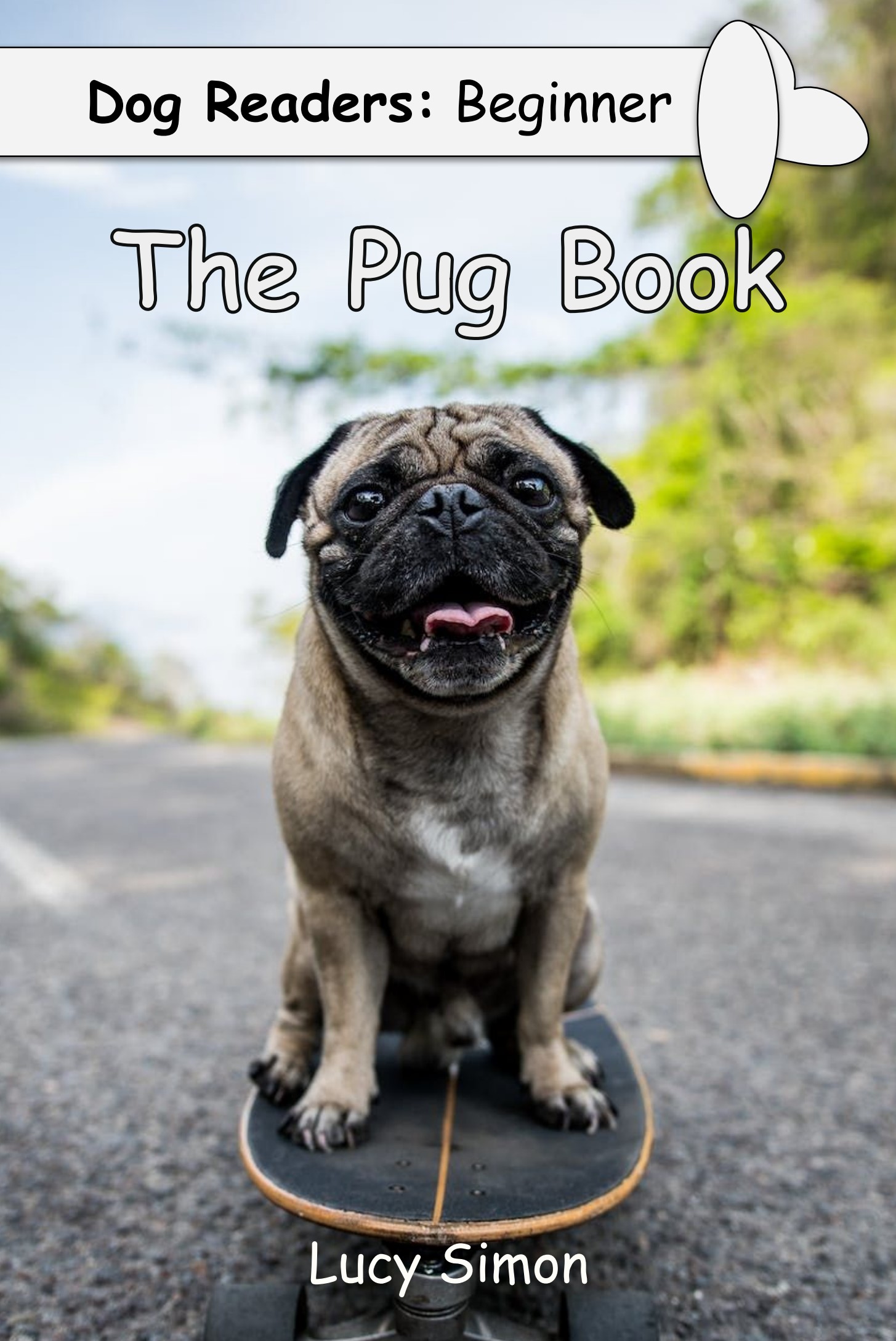Dog Readers Beginner: The Pug Book