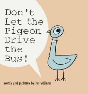 Don't Let the Pigeon Drive the Bus!
