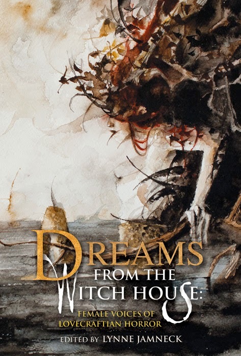 Dreams from the Witch House: Female Voices of Lovecraftian Horror
