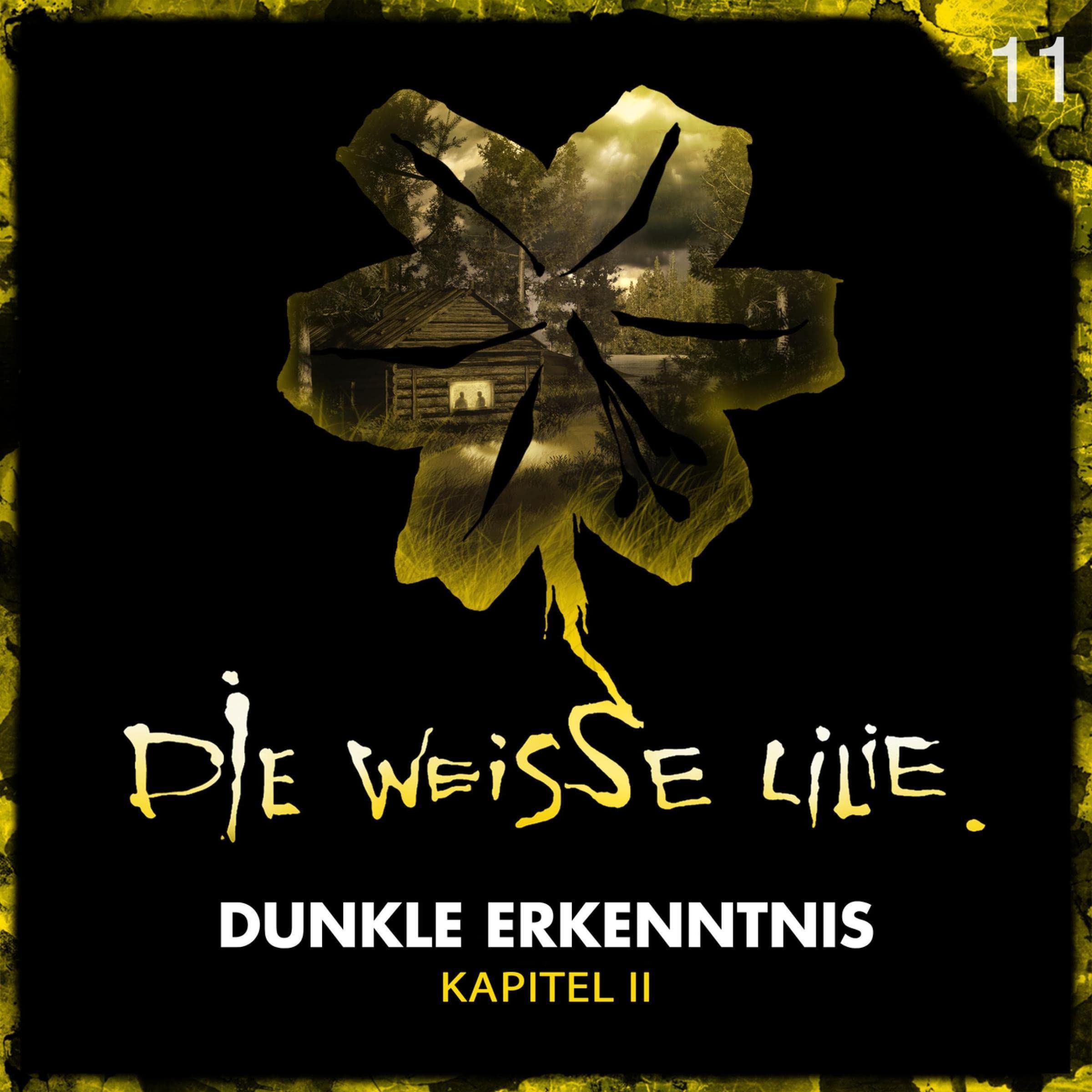 Dunkle Erkenntnis, Teil 2: Die Weisse Lilie 11