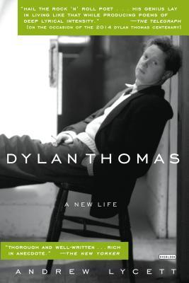 Dylan Thomas: A New Life