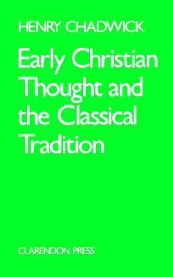 Early Christian Thought & the Classical Tradition