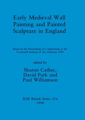 Early Medieval Wall Painting and Painted Sculpture in England