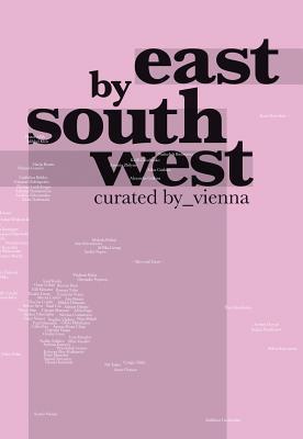 East by South West: Curated by Vienna