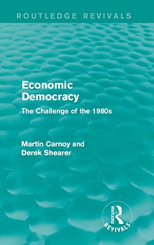 Economic Democracy (Routledge Revivals): The Challenge of the 1980s