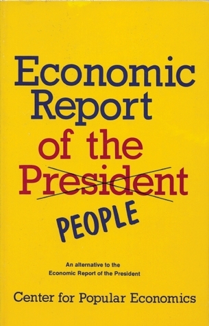 Economic Report of the People: An Alternative to the Economic Report of the President
