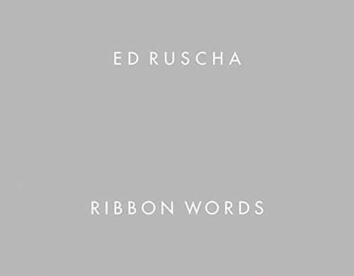 Ed Ruscha: Ribbon Words