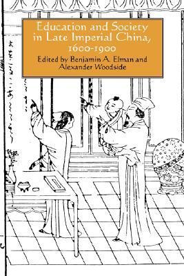 Education and Society in Late Imperial China, 1600-1900 (Volume 19)