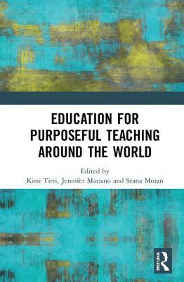 Education for Purposeful Teaching Around the World