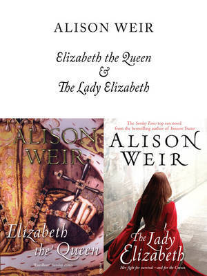 Elizabeth, the Queen / The Lady Elizabeth