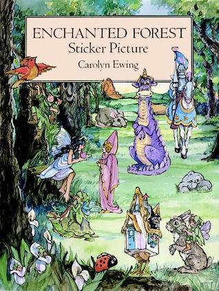 Enchanted Forest Sticker Picture: With 29 Reusable Peel-and-Apply Stickers