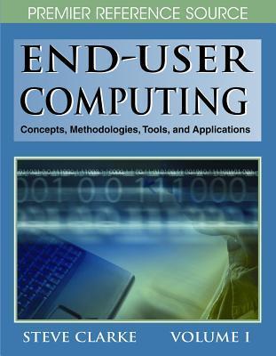 End-User Computing: Concepts, Methodologies, Tools and Applications