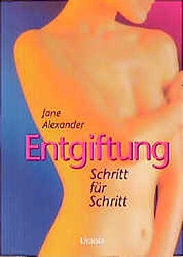 Entgiftung: Schritt für Schritt