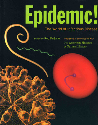 Epidemic!: The World of Infectious Diseases
