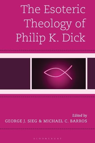 Esoteric Theology of Philip K. Dick, The