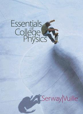 Essentials of College Physics (with CengageNOW 2-Semester and Personal Tutor Printed Access Card)