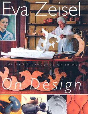 Eva Zeisel on Design