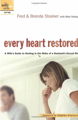 Every Heart Restored: A Wife's Guide to Healing in the Wake of a Husband's Sexual Sin