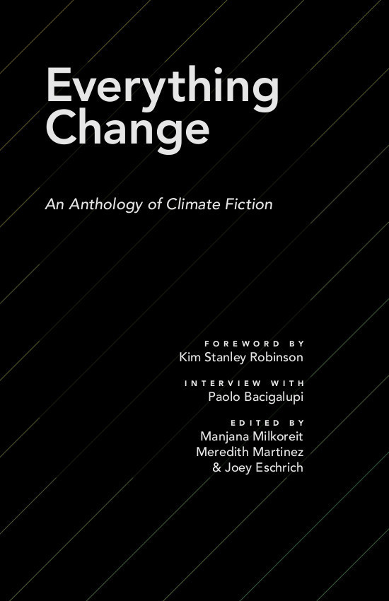 Everything Change: An Anthology of Climate Fiction