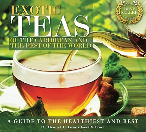 Exotic Teas: Of the Caribbean and the Rest of the World