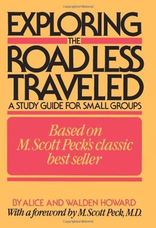 Exploring the Road Less Traveled: A Study Guide for Small Groups
