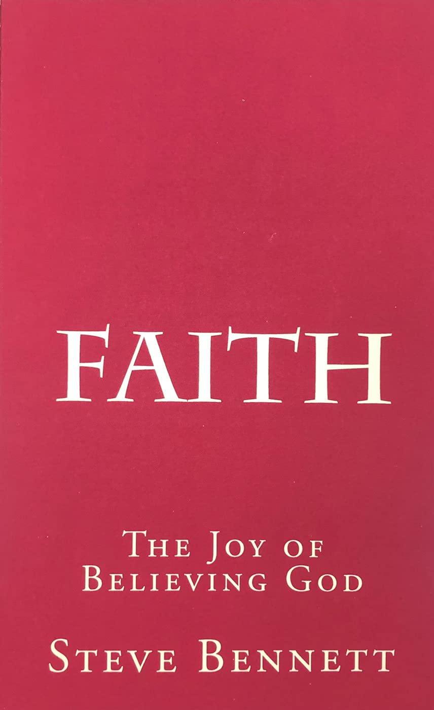 Faith: The Joy of Believing God