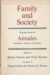 Family and Society: Selections from the Annales, Economies, Societes, Civilisations