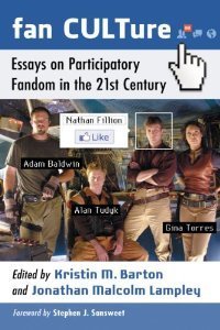 Fan CULTure: Essays on Participatory Fandom in the 21st Century