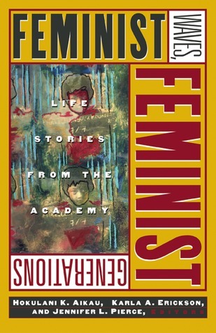 Feminist Waves, Feminist Generations: Life Stories from the Academy