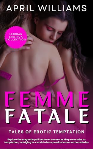 Femme Fatale: Tales of Erotic Temptation
