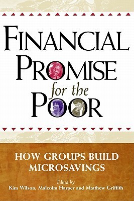 Financial Promise for the Poor: How Groups Build Microsavings