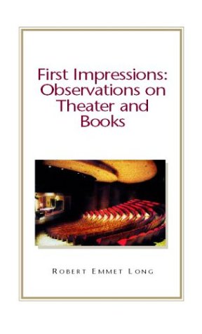 First Impressions: Observations on Theatre and Books