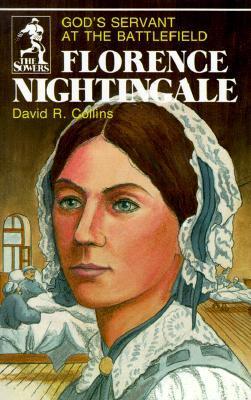 Florence Nightingale: Gods Servant at the Battlefield