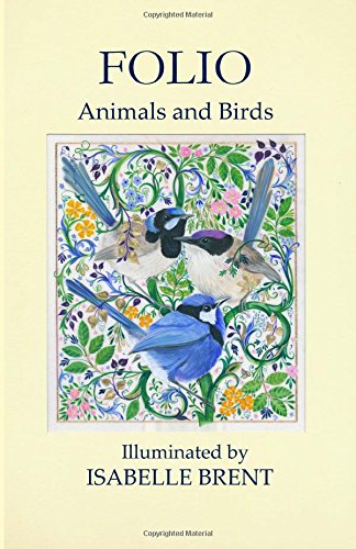 Folio: Animals and Birds Illuminated by Isabelle Brent