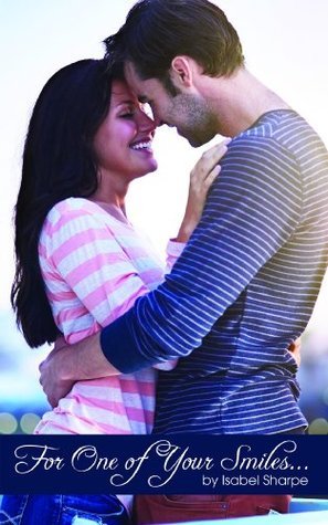 For One of Your Smiles...