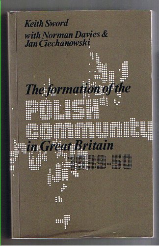 Formation of the Polish Community in Great Britain, 1939-1950