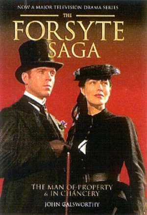 Forsyte Saga: The Man of Property & in Chancery