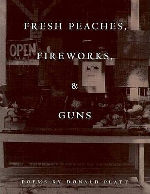 Fresh Peaches, Fireworks, and Guns