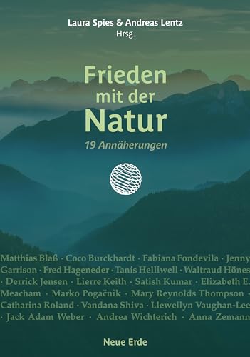 Frieden mit der Natur: 19 Annäherungen